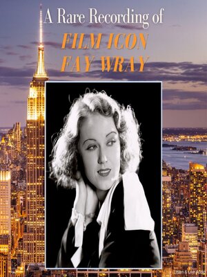 cover image of A Rare Recording of Film Icon Fay Wray